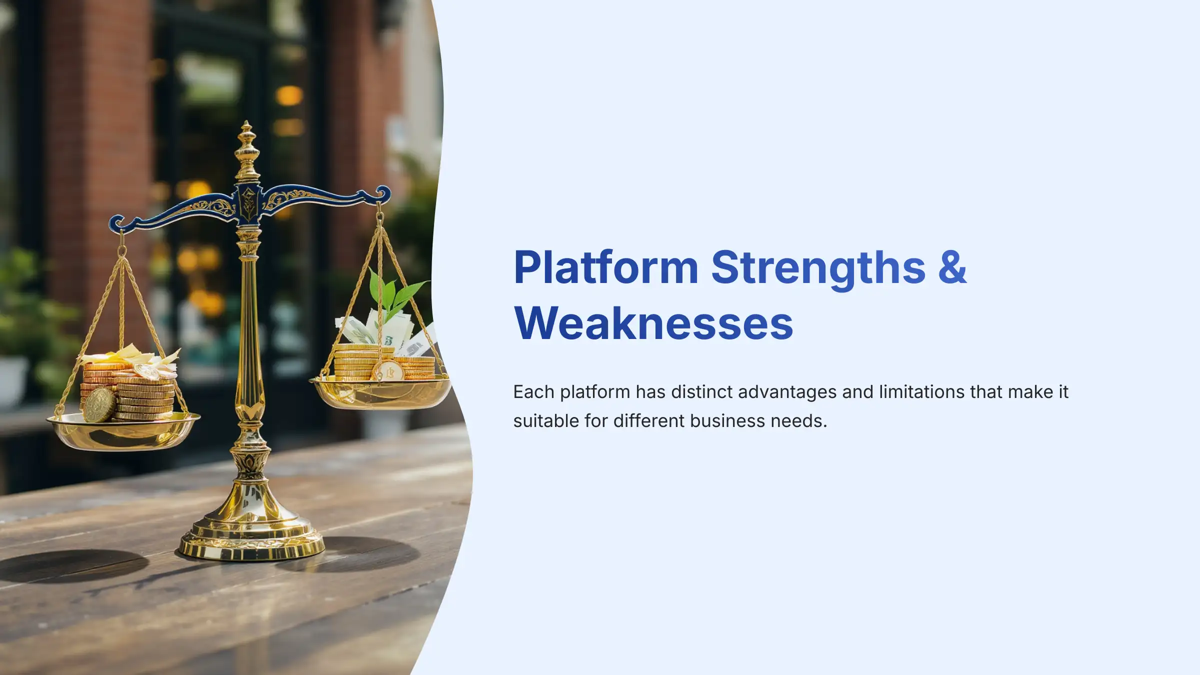 Platform Strengths and Weaknesses