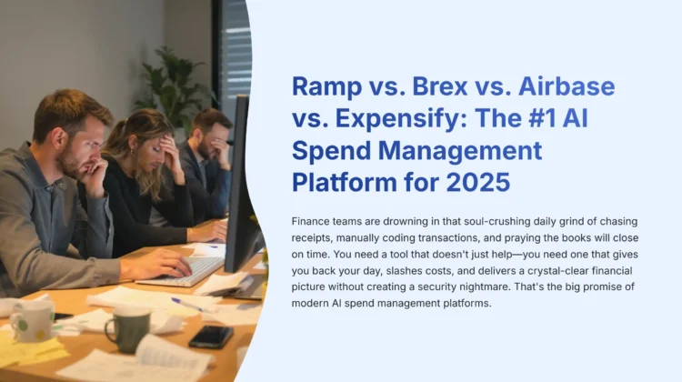 1_Ramp-vs-Brex-vs-Airbase-vs-Expensify-The-1-AI-Spend-Management-Platform-for-2025_bestaitoolsforfinance.com-best-ai-tools-for-finance-batff