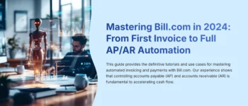 Bill.com Tutorials and Usecase: Unlock Financial Efficiency with AI Automation in 2025