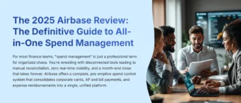 Airbase Review: 2025’s Definitive Guide to All-in-One Spend Management