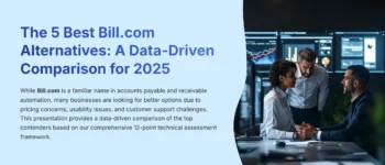 Best Bill.com Alternatives: A Data-Driven Comparison for 2025