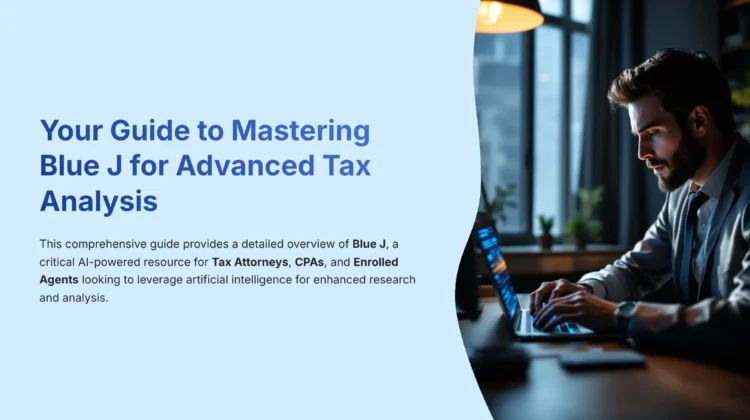 1_Your-Guide-to-Mastering-Blue-J-for-Advanced-Tax-Analysis_bestaitoolsforfinance.com-best-ai-tools-for-finance-batff